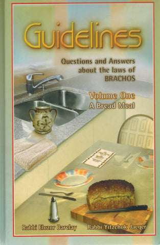 GUIDELINES QUESTIONS AND ANSWERS ABOUT THE LAWS OF BRACHOS: A BREAD MEAL