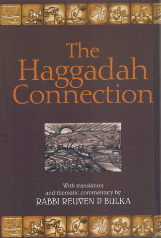 THE HAGGADAH CONNECTION  by Bulka, Rabbi Reuven P.
