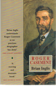 ROGER CASEMENT  by Inglis, Brian
