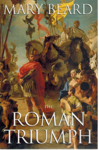 THE ROMAN TRIUMPH  by Beard, Mary