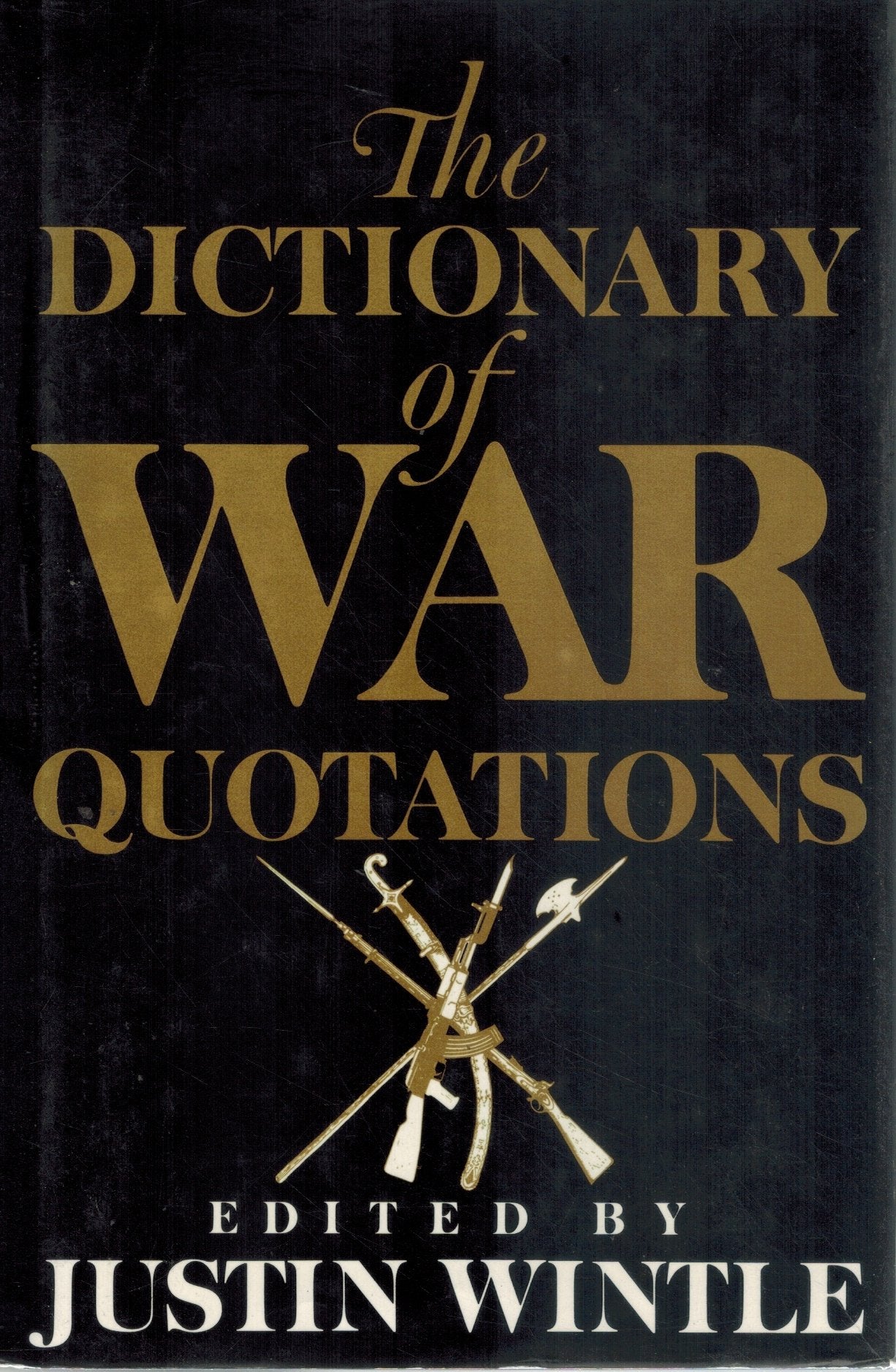 THE DICTIONARY OF WAR QUOTATIONS  by Wintle, Justin