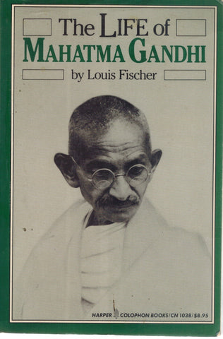 THE LIFE OF MAHATMA GANDHI  by Fischer, Louis