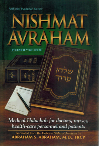 NISHMAT AVRAHAM Medical Halachah for Doctors, Nurses, Health-Care  Personnel and Patients: 2  by Abraham, Abraham S.