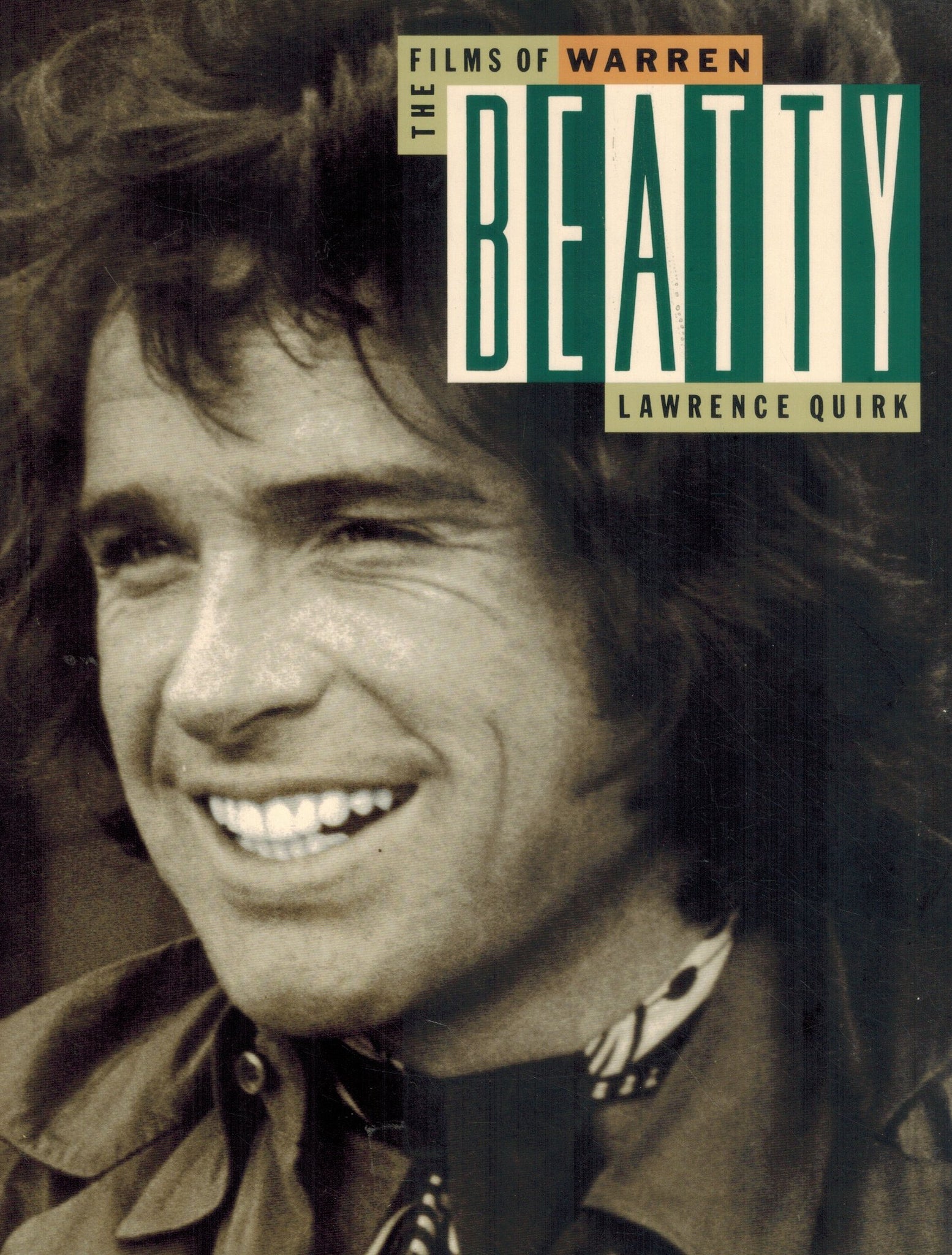 THE FILMS OF WARREN BEATTY  by Quirk, Lawrence J.