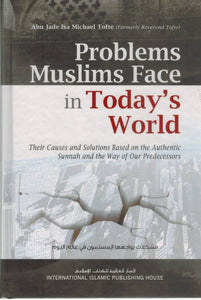 PROBLEMS MUSLIMS FACE IN TODAY'S WORLD  by Abu Isa Micheal Tofte