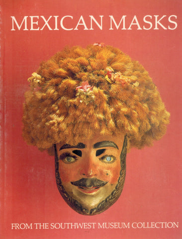 MEXICAN MASKS FROM THE SOUTHWEST MUSEUM COLLECTION - MASTERKEY, VOLUME 62,  NUMBERS 2 & 3 SUMMER/FALL 1988  by Winning, Hasso Von & Jr. Marion Oettinger & Suzanne G. Kenagy