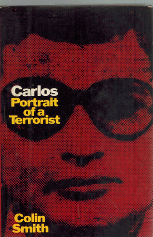 CARLOS-PORTRAIT OF A TERRORIST/C. SMITH/1ST 1976