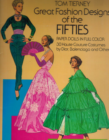 GREAT FASHION DESIGNS OF THE FIFTIES PAPER DOLLS 30 Haute Couture Costumes  by Dior, Balenciaga and Others  by Tierney, Tom