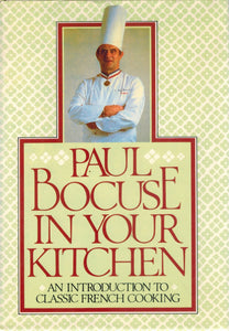 PAUL BOCUSE IN YOUR KITCHEN  by Bocuse, Paul
