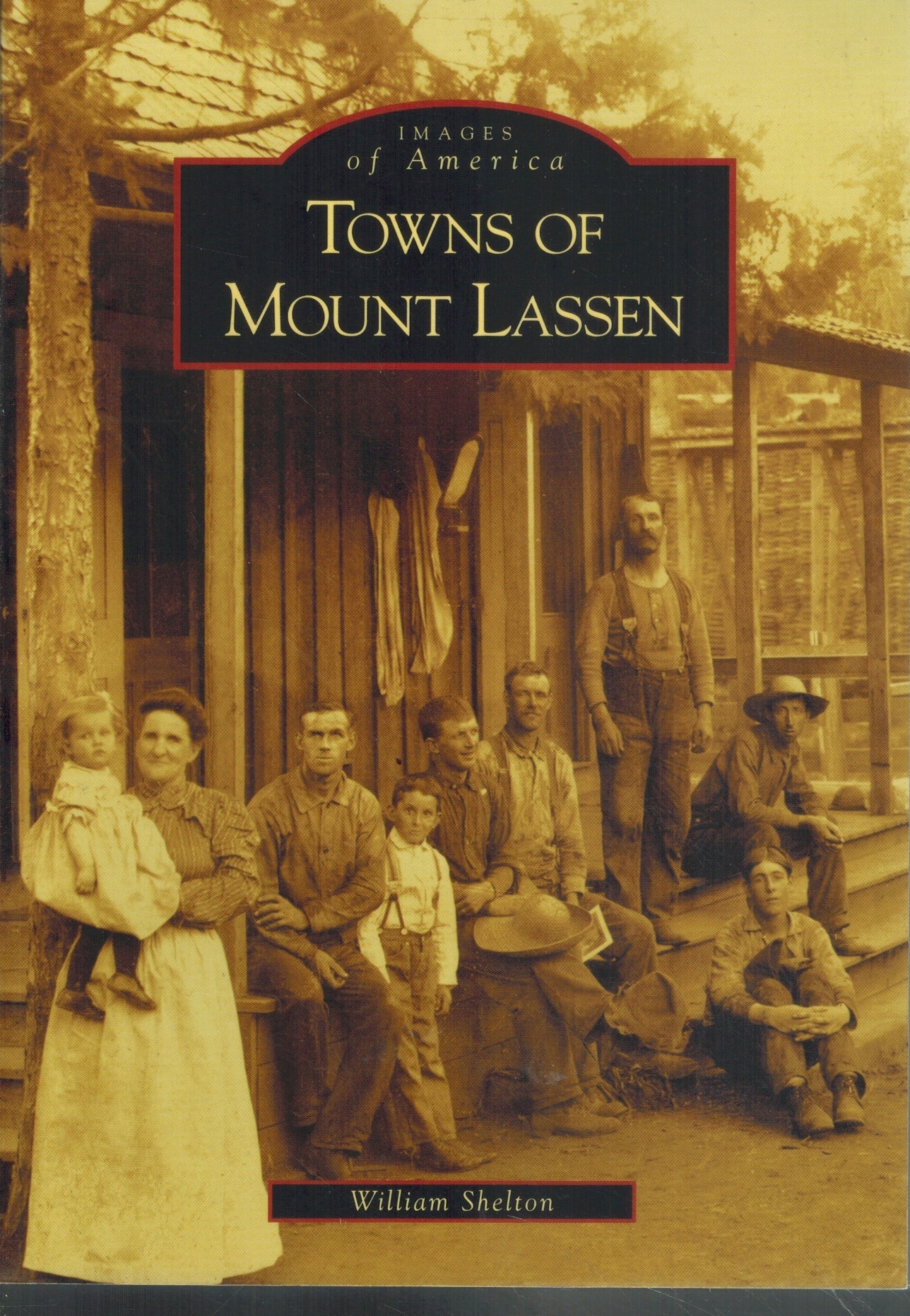 TOWNS OF MOUNT LASSEN (IMAGES OF AMERICA) 