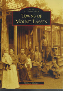 TOWNS OF MOUNT LASSEN (IMAGES OF AMERICA) 