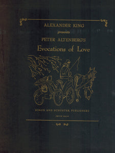 ALEXANDER KING PRESENTS PETER ALTENBERG'S EVOCATIONS OF LOVE  by Altenberg, Peter