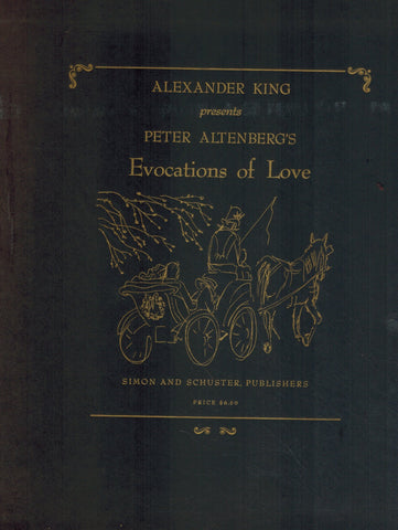 ALEXANDER KING PRESENTS PETER ALTENBERG'S EVOCATIONS OF LOVE  by Altenberg, Peter