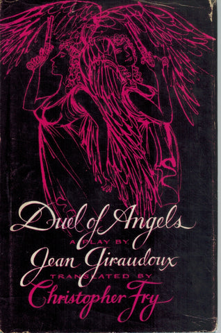 DUEL OF ANGELS  by Giraudoux, Jean (Christopher Fry, Trans. )