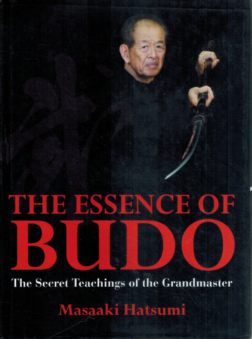 THE ESSENCE OF BUDO