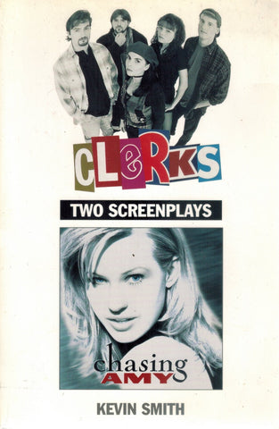 CLERKS AND CHASING AMY Two Screenplays  by Smith, Kevin
