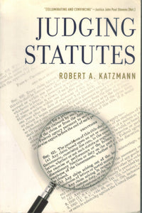 JUDGING STATUTES  by Katzmann, Robert A.