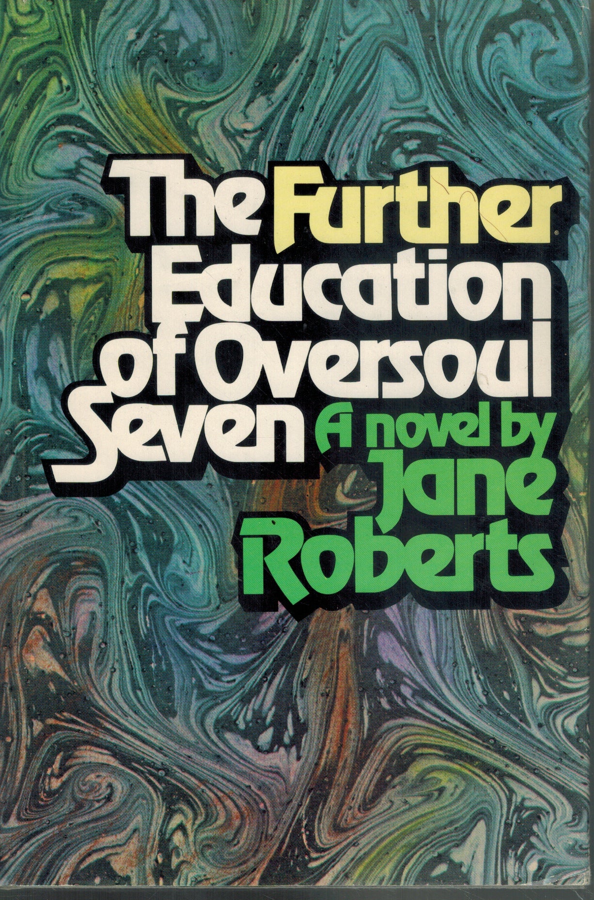 THE FURTHER EDUCATION OF OVERSOUL SEVEN