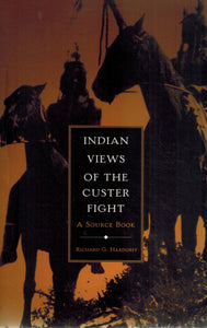 INDIAN VIEWS OF THE CUSTER FIGHT