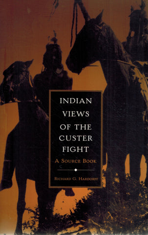 INDIAN VIEWS OF THE CUSTER FIGHT