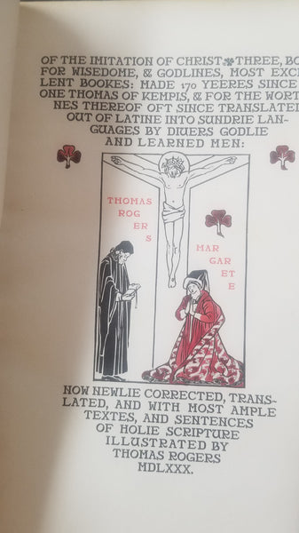 OF THE IMITATION OF CHRIST. THREE, BOTH FOR WISEDOM, & GODLINES, MOST EXCELLENT BOOKES: MADE 170 YEERES SINCE BY ONE THOMAS OF KEMPIS, & FOR THE WORTHINES THEREOF OFT SINCE TRANSLATED OUT OF LATINE INTO SUNDRIE LANGUAGES BY DIVERS GODLIE AND LEARNED MEN