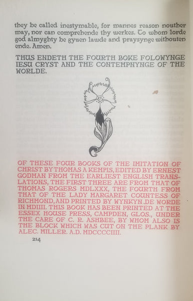 OF THE IMITATION OF CHRIST. THREE, BOTH FOR WISEDOM, & GODLINES, MOST EXCELLENT BOOKES: MADE 170 YEERES SINCE BY ONE THOMAS OF KEMPIS, & FOR THE WORTHINES THEREOF OFT SINCE TRANSLATED OUT OF LATINE INTO SUNDRIE LANGUAGES BY DIVERS GODLIE AND LEARNED MEN