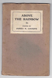 ABOVE THE RAINBOW  by Cousins, James H.