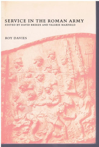 SERVICE IN THE ROMAN ARMY  by Davies, Roy W.