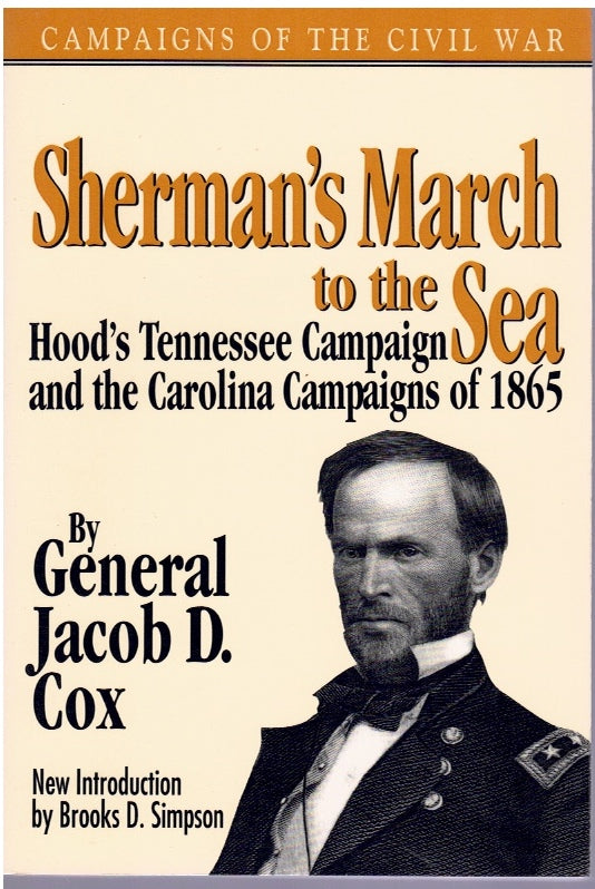 SHERMAN'S MARCH TO THE SEA Hood?S Tennessee Campaign and the Carolina  Campaigns of 1865