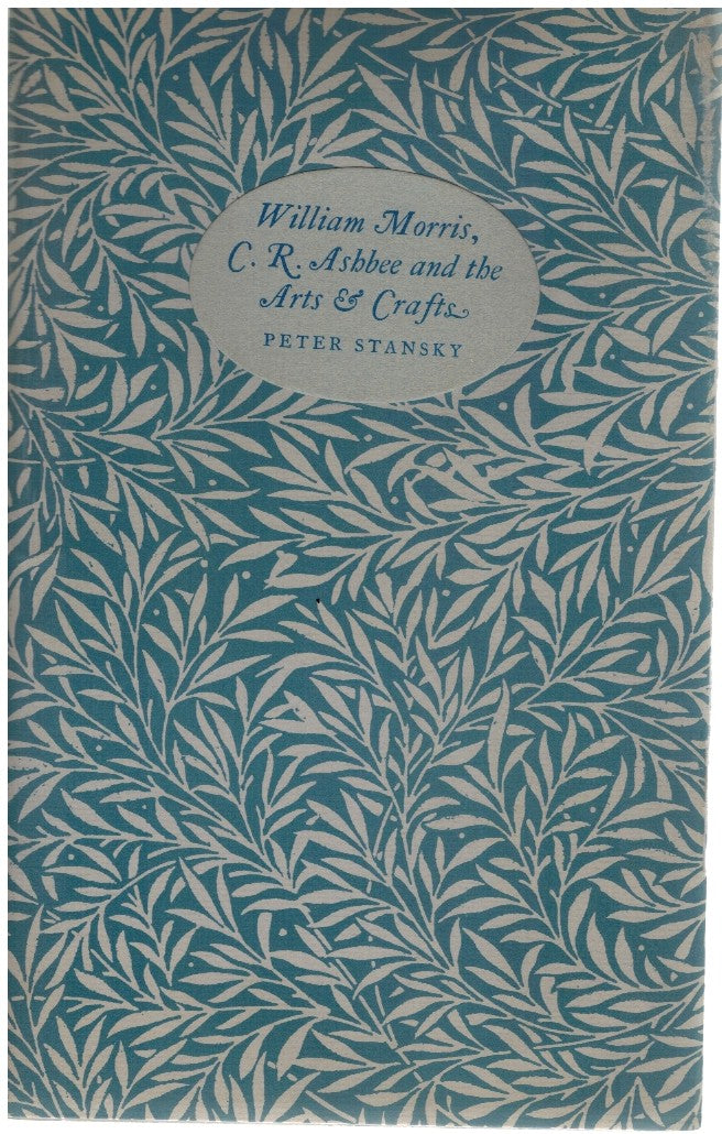 WILLIAM MORRIS, C. R. ASHBEE and the ARTS & CRAFTS