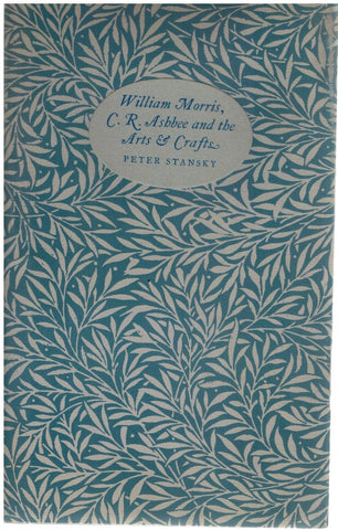 WILLIAM MORRIS, C. R. ASHBEE and the ARTS & CRAFTS