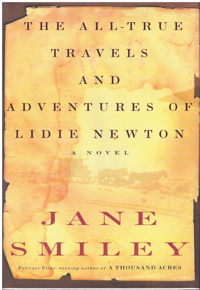 THE ALL-TRUE TRAVELS AND ADVENTURES OF LIDIE NEWTON