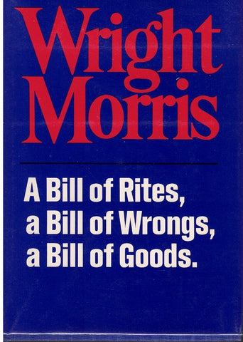 A BILL OF RITES, A OF WRONGS, A BILL OF GOODS