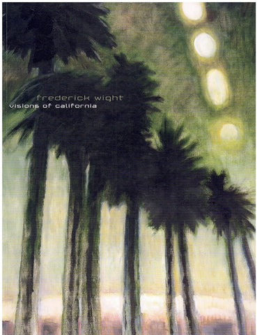 Frederick Wight: Visions of California