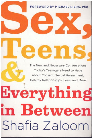 SEX, TEENS, AND EVERYTHING IN BETWEEN