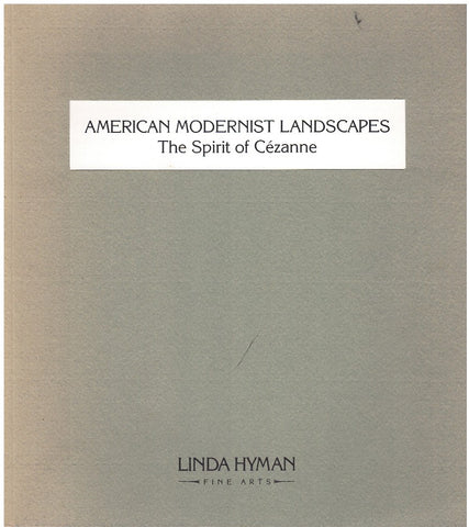 American Modernist Landscapes: the Spirit of Cezanne