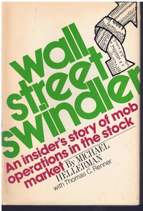 Wall Street Swindler: An Insider's Story of Mob Operators in the Stock Market