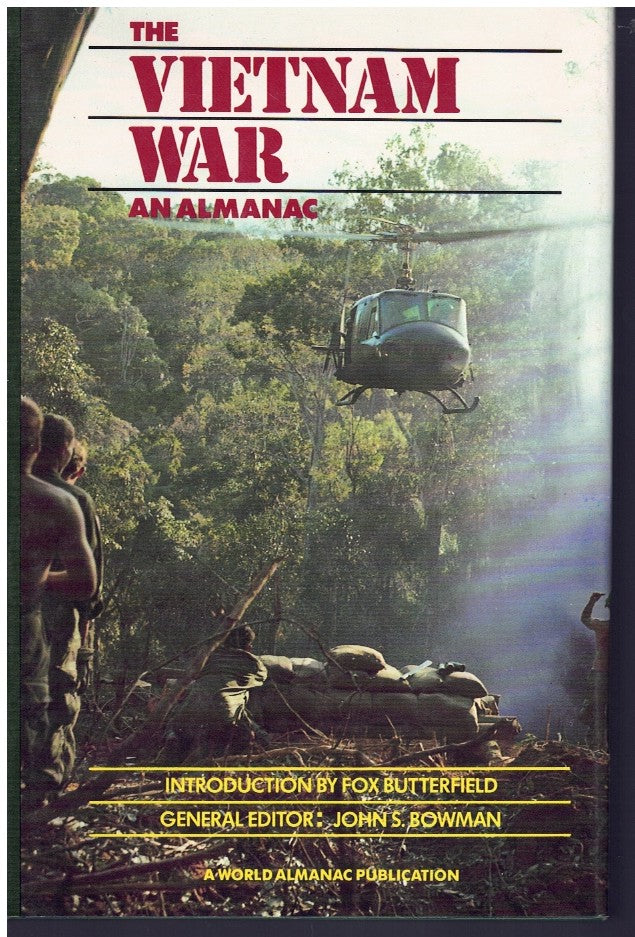 The Vietnam War Almanac: The most authoritive sourcebook on the Vietnam War