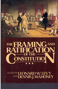 THE FRAMING AND RATIFICATION OF THE CONSTITUTION