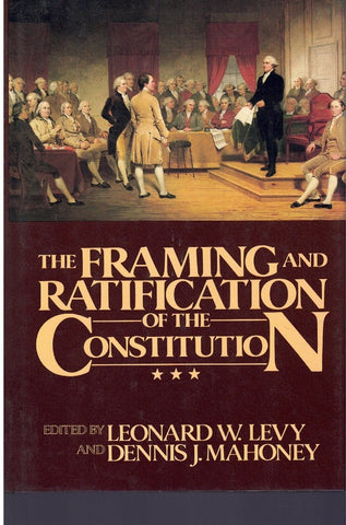 THE FRAMING AND RATIFICATION OF THE CONSTITUTION