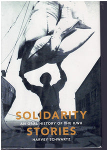 Solidarity Stories: An Oral History of the ILWU