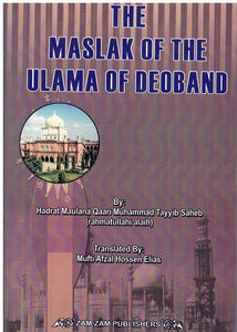 THE MASLAK OF ULAMA OF DEOBAND