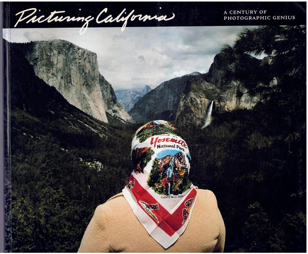 PICTURING CALIFORNIA: A CENTURY OF PHOTOGRAPHIC GENIUS