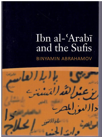 IBN AL-'ARABI AND THE SUFIS