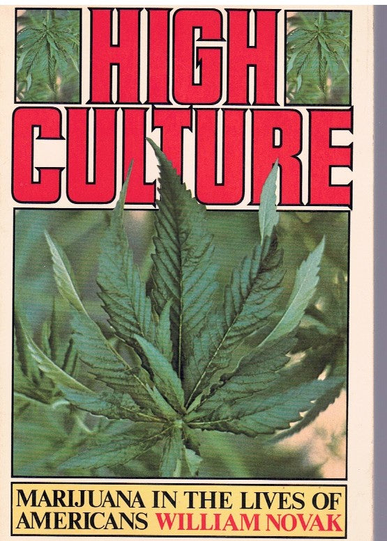HIGH CULTURE: MARIJUANA IN THE LIVES OF AMERICANS