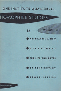 ONE INSTITUTE QUARTERLY: HOMOPHILE STUDIES #12 WINTER 1961 VOL IV#1