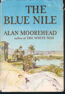 ALAN MOOREHEAD | The Blue Nile | 1st Edition HC 1962 illustrated
