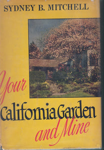 Your California garden and mine,