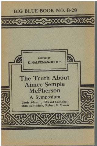 The Truth About Aimee Semple McPherson A Symposium