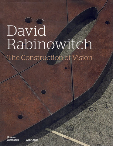 DAVID RABINOWITCH. THE CONSTRUCTION OF VISION